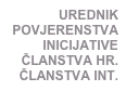 UREDNIK
POVJERENSTVA
INICIJATIVE
ČLANSTVA HR.
ČLANSTVA INT.